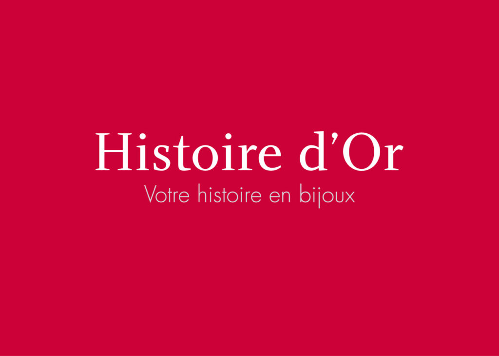 Histoire d’Or : Votre source infinie de bijoux pour réaliser vos rêves.